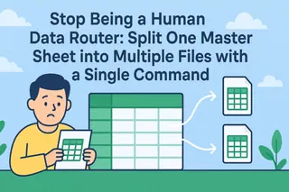 Stop Being a Human Data Router: Split One Master Sheet into Multiple Files with a Single Command