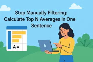 Stop Manually Filtering: Calculate Top N Averages in One Sentence