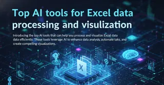 Top AI Tools for Excel data processing and visualization